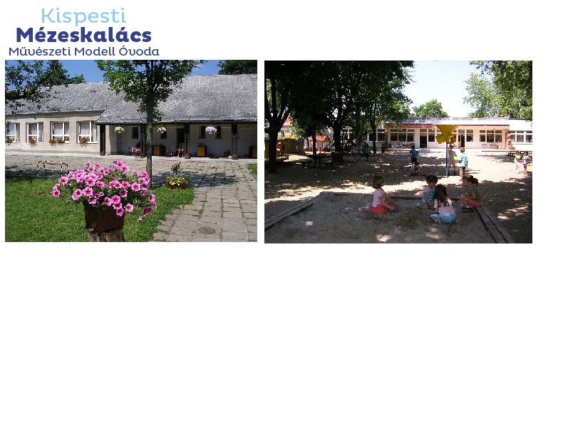 KEÓ Mézeskalács Beszterce/Kelet/Karinthy utcai Művészeti Tagóvodája